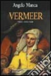 Vermeer. Pingo ergo sum. Svelato il «segreto» della tecnica pittorica del pittore tedesco libro