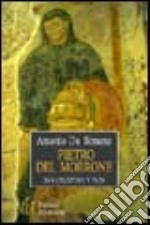 Pietro del Morrone. La storia di san Celestino V papa e della Chiesa nel XIII secolo