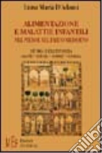 Alimentazione e malattie infantili nel pieno e tardo Medioevo. Storia dell'infanzia: salute, natura, norme, consigli libro