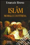 Islâm. Morale e dottrina libro