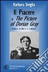 Il Piacere e The picture of Dorian Gray. D'Annunzio e Wilde: estetica decadente a confronto libro