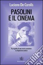 Pasolini e il cinema. La costruzione dei film libro