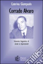 Corrado Alvaro. Itinerario linguistico di Gente in Aspromonte