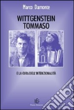 Wittgenstein, Tommaso e la cura dell'intenzionalità libro