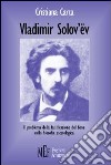 Vladimir Solov'ev. Il problema della falsificazione del bene nella filosofia escatologica libro