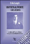 Un poeta al fronte. Giosuè Borsi . Le lettere dal fronte e i colloqui di un giovane stilnovista in trincea libro