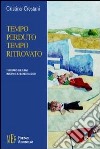 Tempo perduto, tempo ritrovato. Giocattoli e arte. Un imprescindibile connubio libro