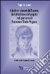 I diritti e i doveri dell'uomo, del cittadino e del popolo nel pensiero di Francesco Mario Pagano. Il volto inedito di un rivoluzionario libro di Leucci Eugenio