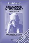 I madrigali privati di Eugenio Montale libro