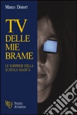 Tv delle mie brame libro