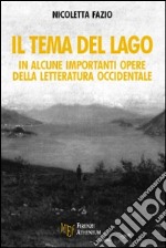 Il tema del lago in alcune importanti opere della letteratura occidentale