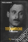 Tito Marrone... chi era costui? libro