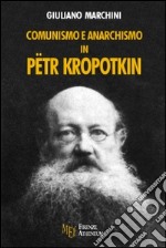 Comunismo e anarchismo in Pëtr Kropotkin