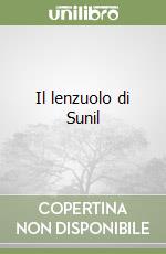 Il lenzuolo di Sunil libro