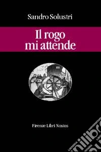 Il rogo mi attende libro