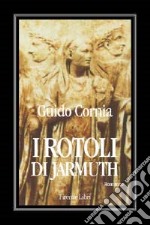 I rotoli di Jarmuth libro