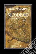 Nicodemo il clandestino di Dio. Memorie libro