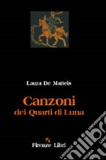 Canzoni dei quarti di luna libro