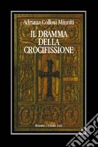 Il dramma della crocifissione libro