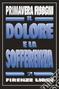 Il dolore e la sofferenza