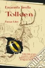 Tolkien. Dalla fiaba al mito: creazione e significato dell'universo fantastico de Il signore degli anelli libro