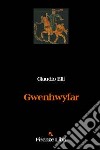 Gwenhwyfar libro di Elli Claudio