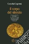 Il corpo del silenzio libro