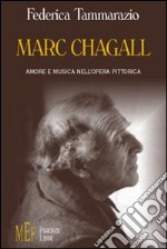 Marc Chagall. Amore e musica nell'opera pittorica