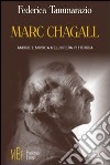 Marc Chagall. Amore e musica nell'opera pittorica libro