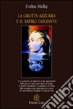 La grotta azzurra e il satiro danzante libro