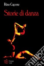 Storie di danza. Come nasce un ballo, dove e quando libro