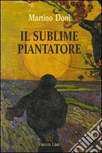 Il sublime piantatore