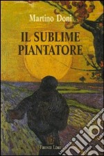 Il sublime piantatore libro