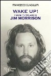 Wake up! I numi tutelari di Jim Morrison libro