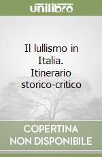 Il lullismo in Italia. Itinerario storico-critico libro