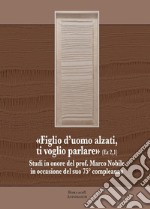 «Figlio d'uomo alzati, ti voglio parlare» libro