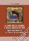 A lode della gloria e della grazia di Dio. Saggio storico-sistematico sul «motivo» dell'Incarnazione libro di Battaglia Vincenzo