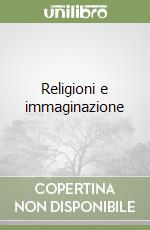Religioni e immaginazione