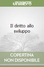 Il diritto allo sviluppo libro