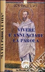 La tua parola è vita. Vol. 6: Vivere e annunciare la parola. Le prime comunità libro