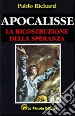 Apocalisse. La ricostruzione della speranza