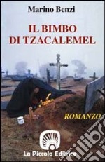 Il bimbo di Tzacalemel libro