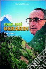 Juan José Gerardi. Il vescovo dei diritti umani