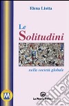 Le solitudini nella società globale libro di Liotta Elena Comini L. (cur.)