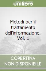 Metodi per il trattamento dell'informazione. Vol. 1 libro