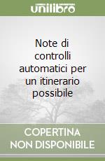 Note di controlli automatici per un itinerario possibile libro