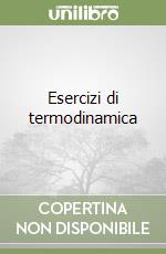 Esercizi di termodinamica