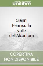 Gianni Pennisi: la valle dell'Alcantara libro