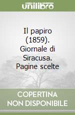 Il papiro (1859). Giornale di Siracusa. Pagine scelte libro