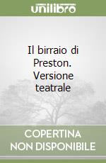 Il birraio di Preston. Versione teatrale libro